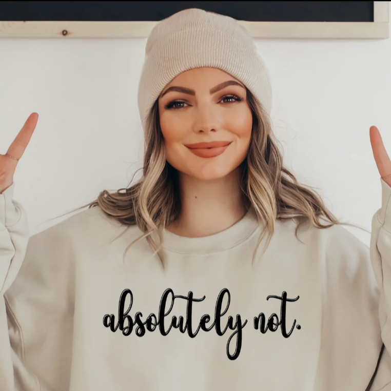 Absolutely Not - Sand Sweatshirt